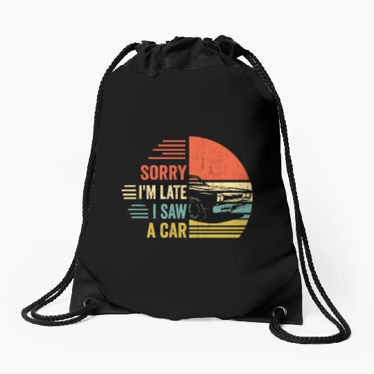 sorry i'm late i saw a car Drawstring Bags