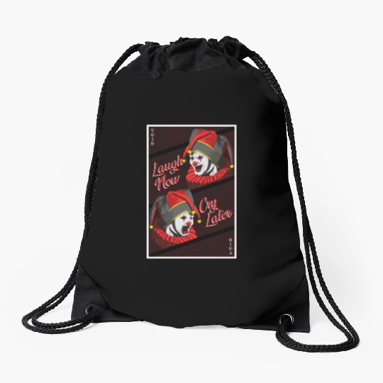 Laugh Now, Cry Later Drawstring Bags