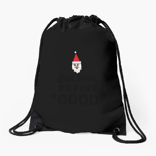Dear Santa define good Drawstring Bags