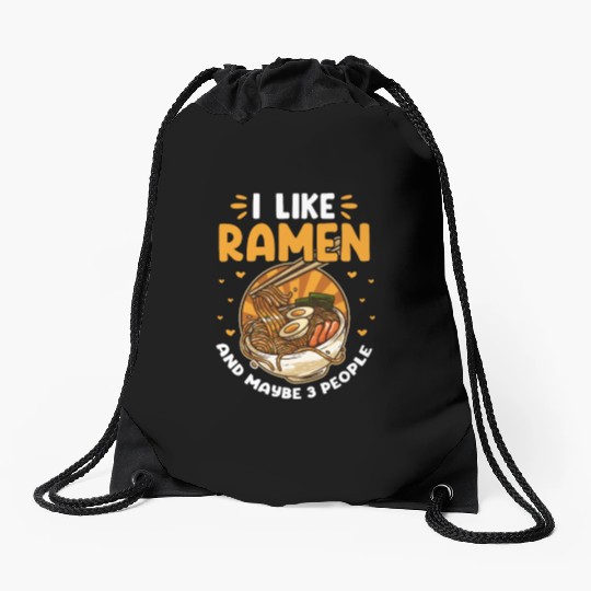 I Like Ramen And Maybe 3 People Drawstring Bags