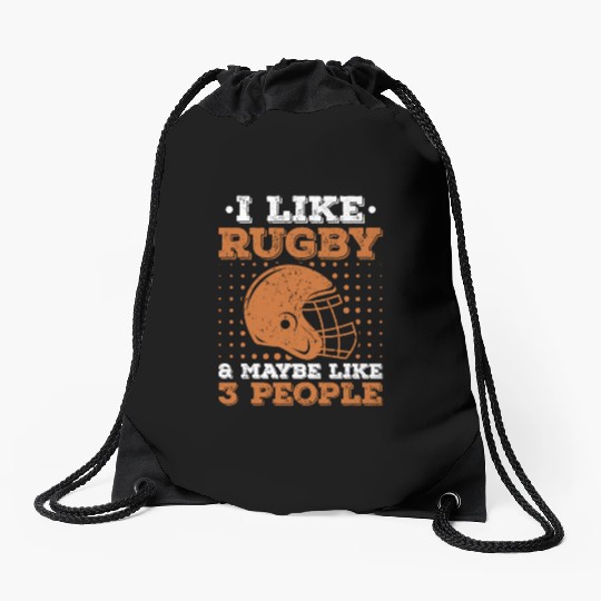 I Like Rugby & Maybe Like 3 People Rugby Player Drawstring Bags