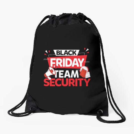 Black Friday Team Security for Shopping Fans and Drawstring Bags