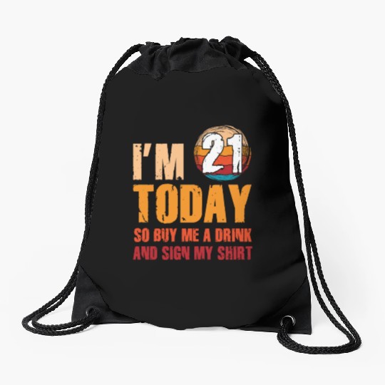 Its my Birthday Sign My Drawstring Bags