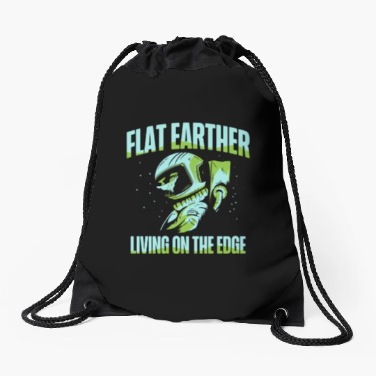 Flat Earther Living On The Edge Flat Earth Society Drawstring Bags