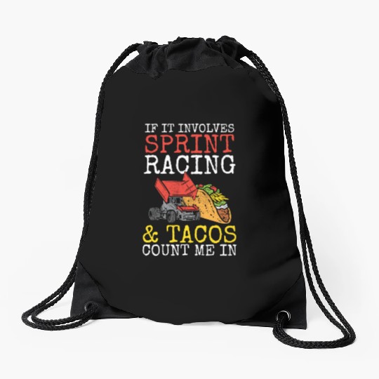 Tacos & Sprint Car Racing Racer Taco Mexican Food Drawstring Bags