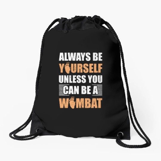 Cute Australian Wombat Quote Wombats Lover Drawstring Bags
