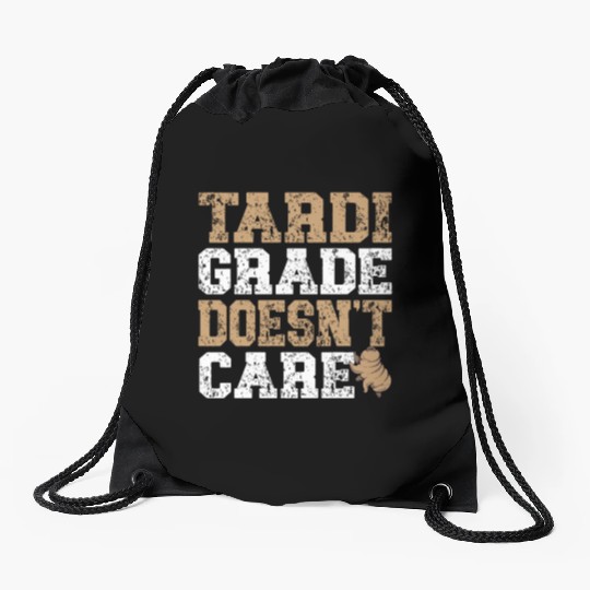 Tardigrade Doesn't Care Science Lover Tardigrade Drawstring Bags