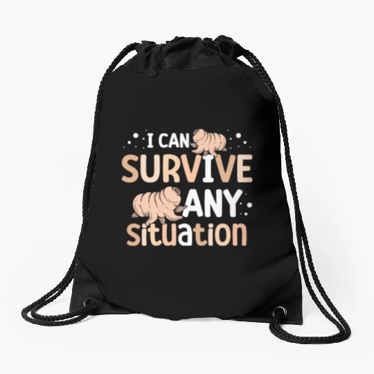 I Can Survive Any Situation Science Tardigrade Drawstring Bags