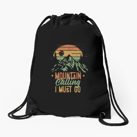 Mountain Is Calling, I Must Go Drawstring Bags