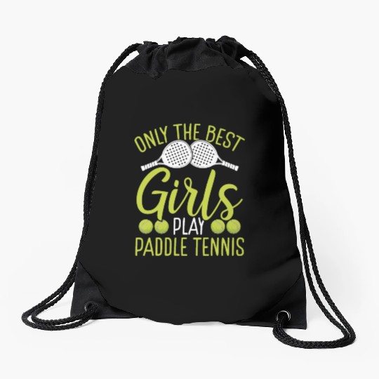 Paddle Tennis Player Match Only the best Girls Drawstring Bags