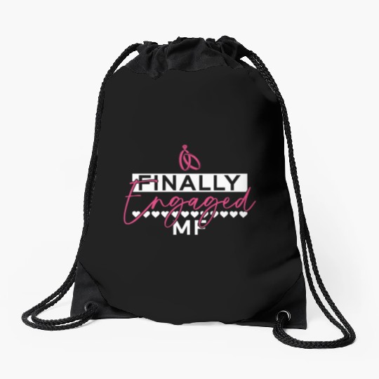 Finally Engaged MF - Bride Bachelorette Party Drawstring Bags