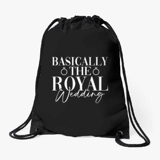 Basically The Royal Wedding - Bride Groom Matching Drawstring Bags