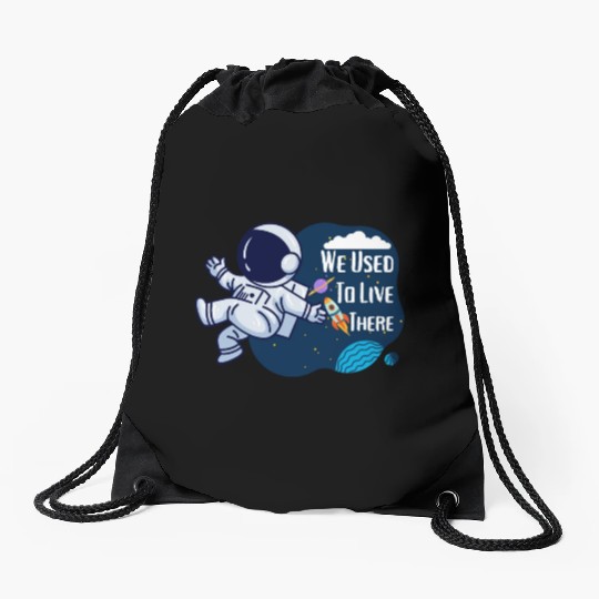 We Used To Live There Cool astronauts on Planets Drawstring Bags