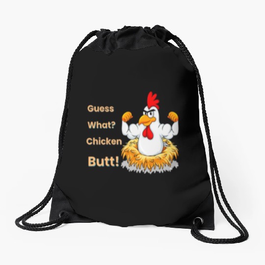 Funny Guess What? Chicken Butt! White Design Drawstring Bags