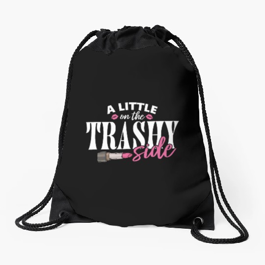Little On The Trashy Side Funny Country Music Drawstring Bags