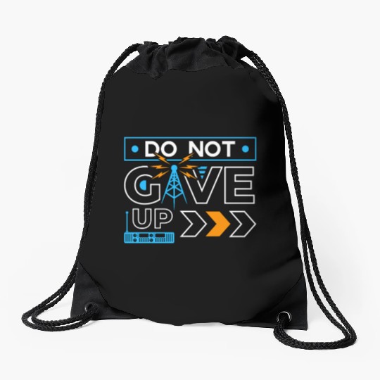 Ham Radio Do Not Give Up Loves Radio Tower Antenna Drawstring Bags
