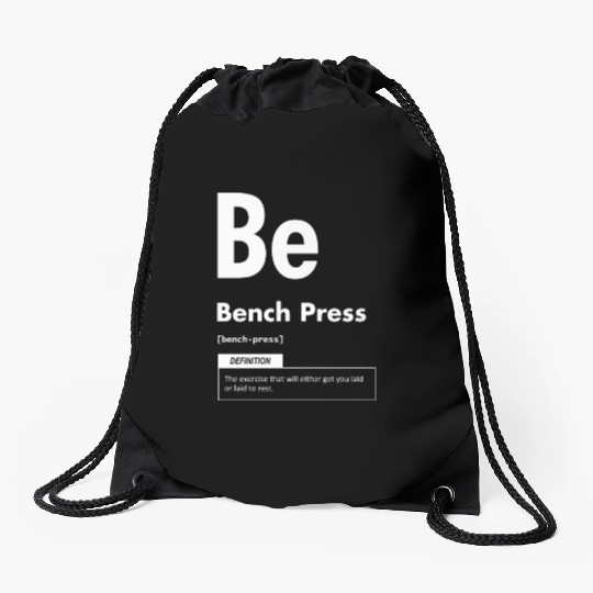 Bench Press - Periodic Table - Funny Gym Meme Drawstring Bags