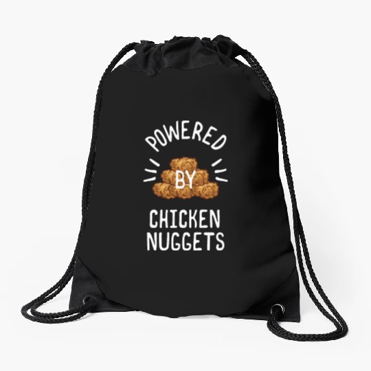 Powered By Chicken Nuggets For Chicken Nuggets Drawstring Bags