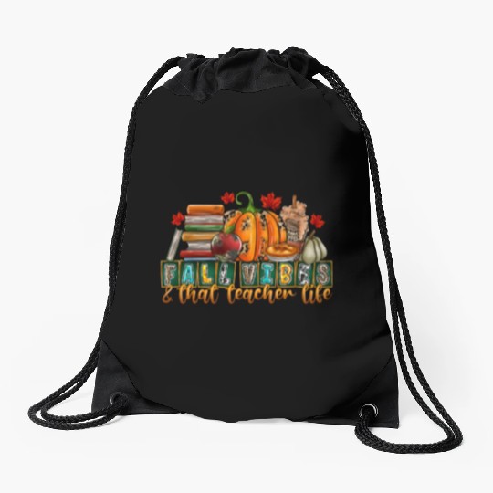 fall Vibes That Teacher Life Drawstring Bags