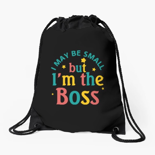 i may be small but i m the boss Drawstring Bags