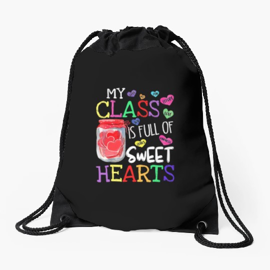 My Class Is Full Of Sweethearts Rainbow Teacher Drawstring Bags