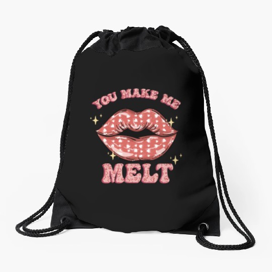 You Make Me Melt -Sublimation Valentine quote Drawstring Bags