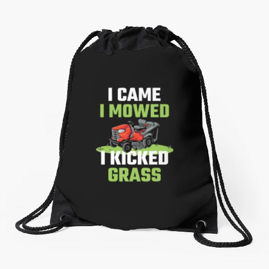 I Came I Mowed I Kicked Grass Funny Lawn Mowing Ga Drawstring Bags