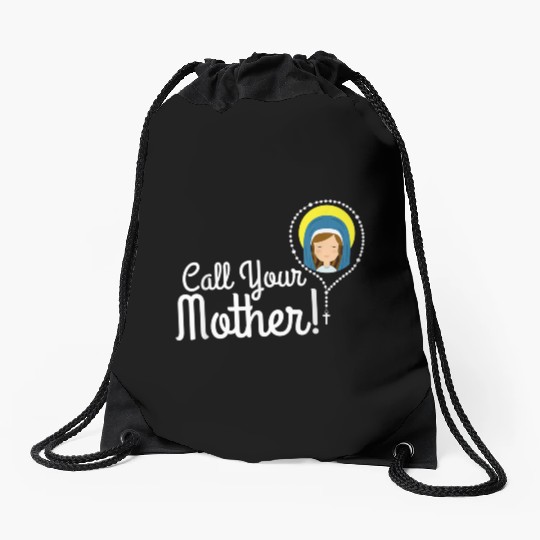 Call Your Mother Mom Gifts Blessed Mary Rosary Cut Drawstring Bags