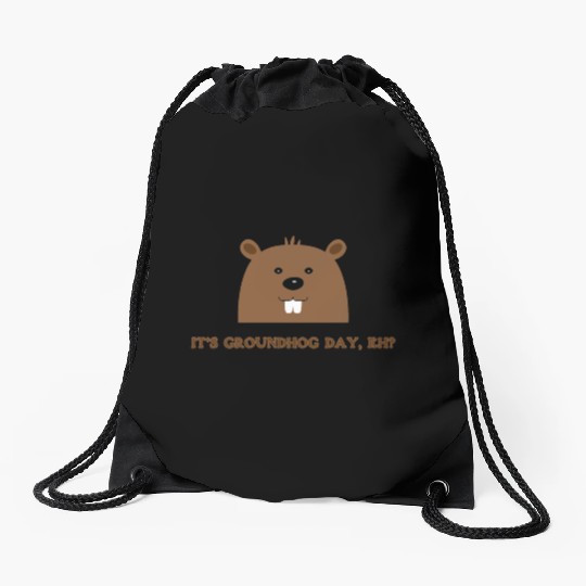 Its Groundhog Day, Eh? Drawstring Bags