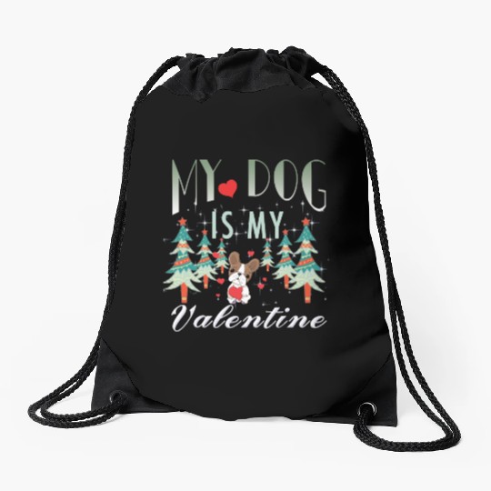My dog is my Valentine Drawstring Bags