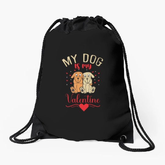 My Dog Is My Valentine Drawstring Bags