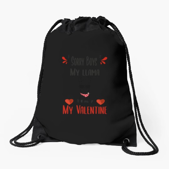 Sorry Boys My llama Is My Valentine awesome gift Drawstring Bags