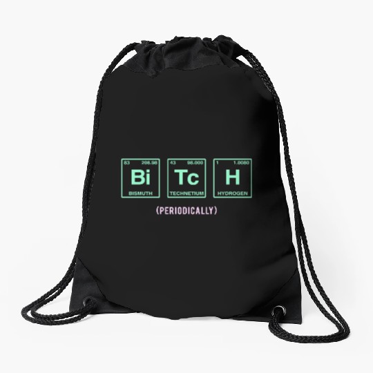 BITCH - written in elements of the periodic table Drawstring Bags