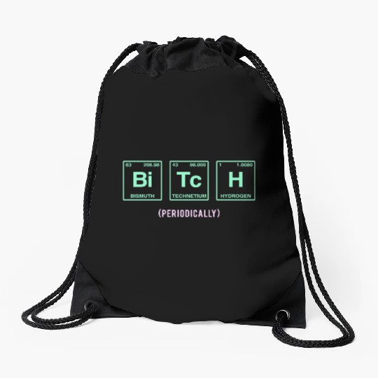 BITCH - written in elements of the periodic table Drawstring Bags