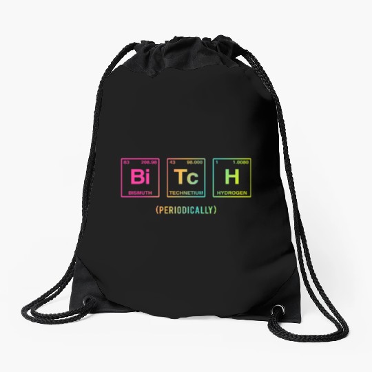 BITCH - written in elements of the periodic table Drawstring Bags