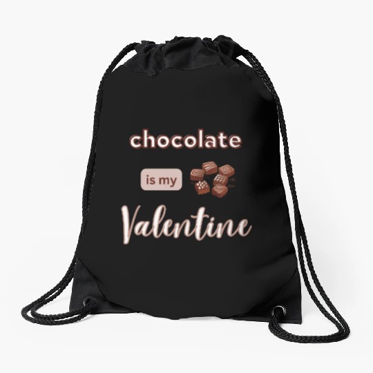chocolate is my valentine Drawstring Bags