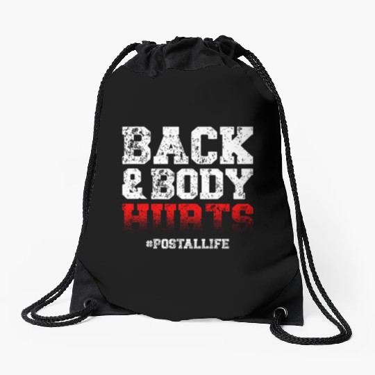 Back And Body Hurts Mailman Mail Postal Worker Drawstring Bags