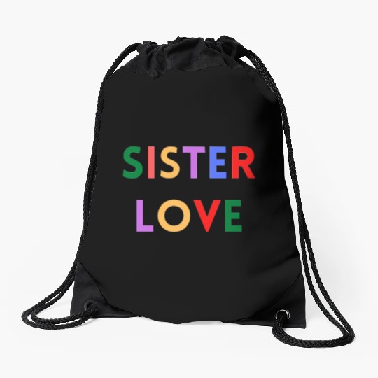SISTER LOVE Drawstring Bags