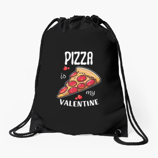Pizza is my Valentine Drawstring Bags