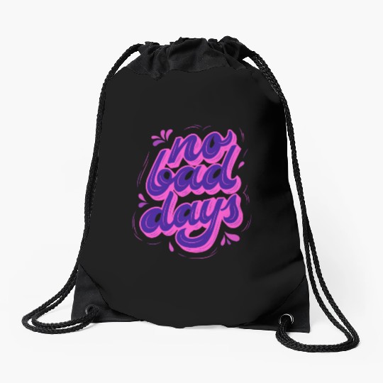 No Bad Days Drawstring Bags