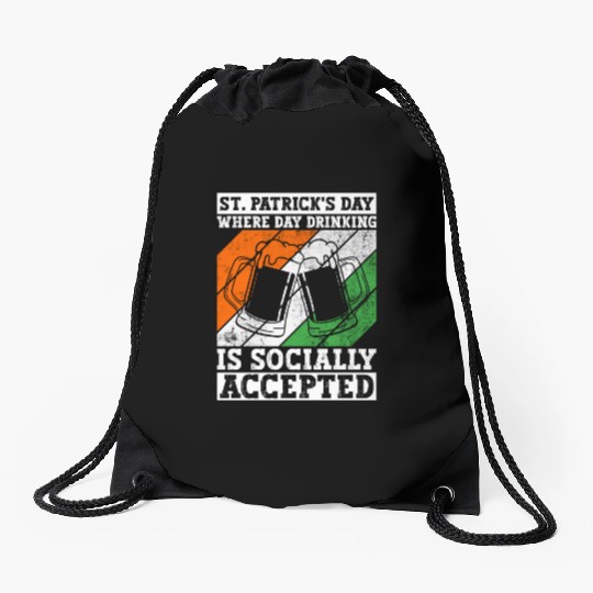 St. Patrick's Day Where Day Drinking Is Socially Drawstring Bags