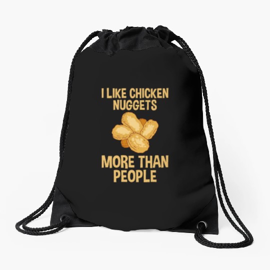 I Like Chicken Nuggets More Than People 2 Drawstring Bags
