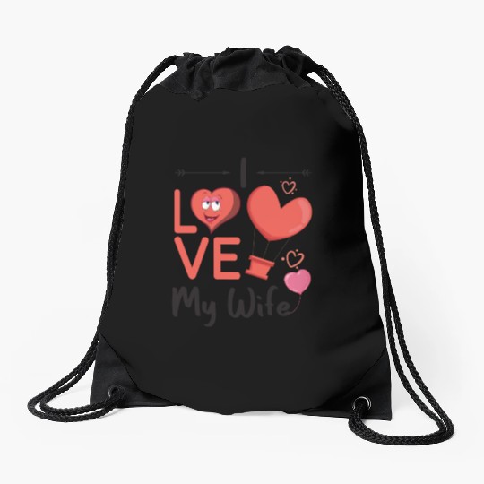 I Love My Wife Drawstring Bags