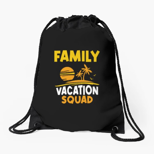 Family Vacation Squad Relatives Travel Holidays Drawstring Bags