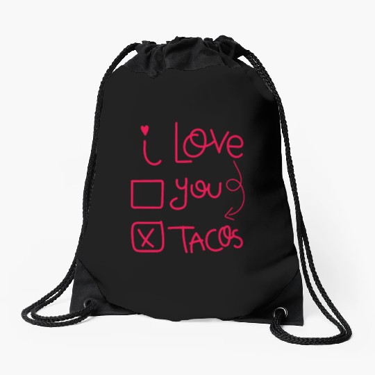 Funny I Love Tacos Are My Valentine I Heart Taco Drawstring Bags