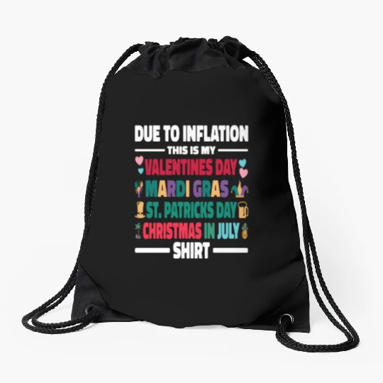 Due to Inflation Valentines Day Mardi Gras Drawstring Bags