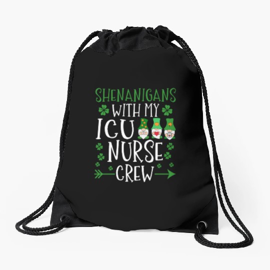 Shenanigans With My ICU Nurse Crew Saint Drawstring Bags