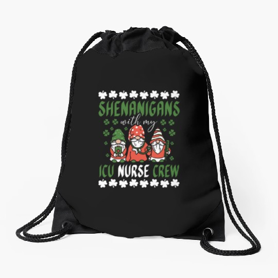 Shenanigans With My ICU Nurse Crew Saint Drawstring Bags