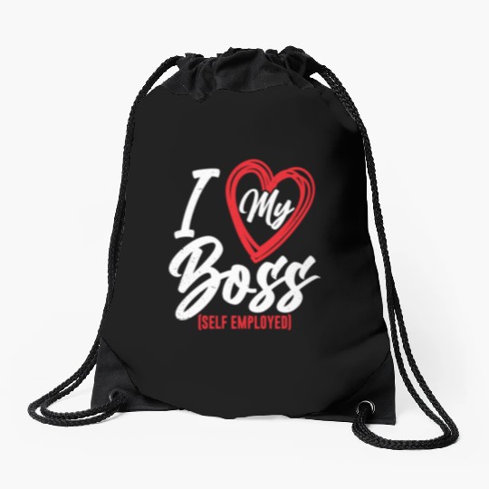 I Love My Boss Self Employed Job Work Freelancer Drawstring Bags