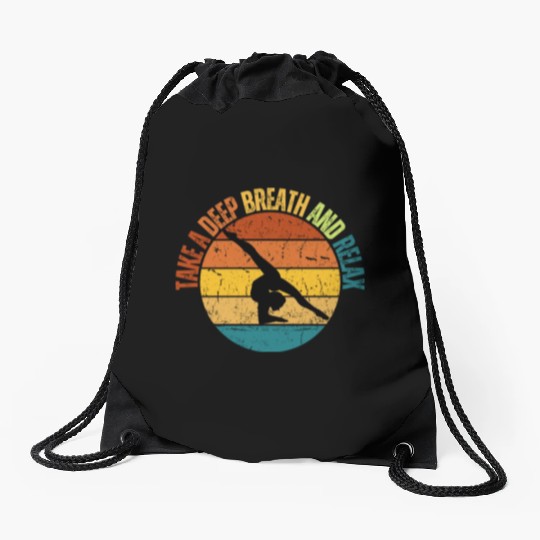 TAKE A DEEP BREATH AND RELAX Drawstring Bags